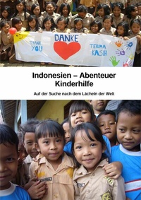 Abbildung von: Indonesien - Abenteuer Kinderhilfe - tredition