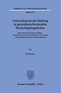 Abbildung von: Unternehmerische Haftung in grenzüberschreitenden Wertschöpfungsketten. - Duncker & Humblot