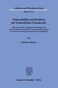Cover: Vulnerabilit&auml;t und Resilienz der freiheitlichen Demokratie. - Duncker & Humblot