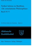 Cover: Notker latinus zu Boethius, &raquo;De consolatione Philosophiae&laquo; - De Gruyter