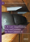 Cover: E. H. Carr: Imperialism, War and Lessons for Post-Colonial IR - Palgrave Macmillan