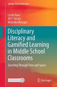 Enlarge image Cover: Disciplinary Literacy and Gamified Learning in Middle School Classrooms - Springer