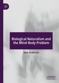 Cover: Biological Naturalism and the Mind-Body Problem - Palgrave Macmillan