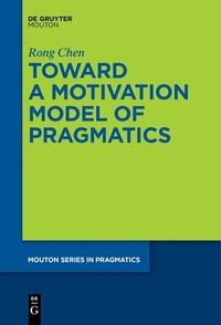 Enlarge image Cover: Toward a Motivation Model of Pragmatics - De Gruyter Mouton