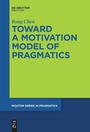 Cover: Toward a Motivation Model of Pragmatics - De Gruyter Mouton