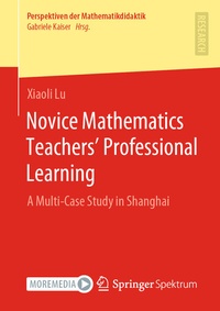 Abbildung von: Novice Mathematics Teachers' Professional Learning - Springer Spektrum