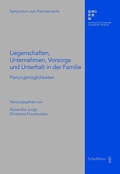 Cover: Liegenschaften, Unternehmen, Vorsorge und Unterhalt in der Familie - Schulthess Juristische Medien