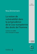 Cover: La notion de vuln&eacute;rabilit&eacute; dans la jurisprudence de la Cour europ&eacute;enne des droits de l'homme : contours et utilit&eacute; d'un concept en vogue - Schulthess Juristische Medien