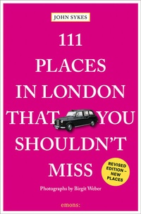 Abbildung von: 111 Places in London That You Shouldn't Miss - Emons Verlag