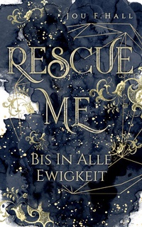 Abbildung von: Rescue Me: Bis in alle Ewigkeit - BookRix