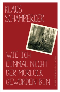 Abbildung von: Wie ich einmal nicht der Morlock geworden bin - ars vivendi