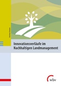 Cover: Innovationsverl&auml;ufe im Nachhaltigen Landmanagement - wbv Media
