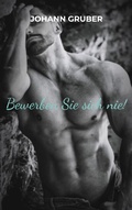 Cover: Bewerben Sie sich nie! - BoD - Books on Demand