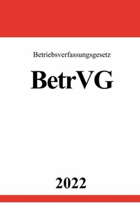 Abbildung von: Betriebsverfassungsgesetz BetrVG 2022 - epubli