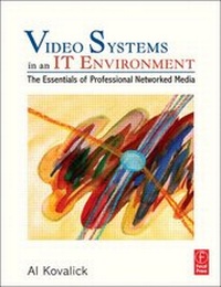 Abbildung von: Video Systems in an IT Environment - Focal Press