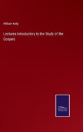 Cover: Lectures Introductory to the Study of the Gospels - Salzwasser-Verlag