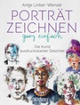Cover: Portr&auml;tzeichnen ganz einfach. Die Kunst ausdrucksstarker Gesichter - Stiebner