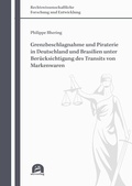 Cover: Grenzbeschlagnahme und Piraterie in Deutschland und Brasilien unter Ber&uuml;cksichtigung des Transits von Markenwaren - utzverlag