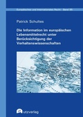 Cover: Die Information im europ&auml;ischen Lebensmittelrecht unter Ber&uuml;cksichtigung der Verhaltenswissenschaften - utzverlag