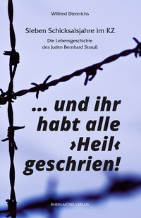 Abbildung von: ... und ihr habt alle "Heil" geschrien! - Rhein-Mosel-Verlag