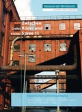 Cover: Zwischen Gro&szlig;er R&ouml;der und Kleiner Spree. Band 11 - Museum d. Westlausitz Kamenz