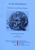 Cover: O alte Herrlichkeit - Studentengeschichtliche Ver. d. CC e.V.