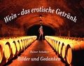 Cover: Wein - das erotische Getr&auml;nk - Sch&auml;fer Druck & Verlag