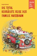 Cover: Die total verr&uuml;ckte Reise der Familie Nussbaum - World for Kids