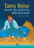 Cover: Tams Reise durch die j&uuml;dische M&auml;rchenwelt - Gans Verlag