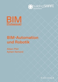 Abbildung von: BIM-Automation und Robotik - bSD Verlag - Haus der Bundespressekonferenz / 4103