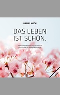 Cover: Das Leben ist sch&ouml;n. - Tredition Gmbh