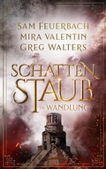 Cover: Schattenstaub - Die Wandlung - bene B&uuml;cher