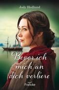 Cover: Bevor ich mich an dich verliere - Francke-Buch