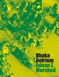 Abbildung von: Dhaka Delirium - Altrim Publishers