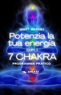 Cover: Potenzia la tua energia con i 7 chakra - Area51 Publishing