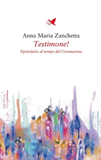 Abbildung von: Testimone! Epistolario al tempo del Coronavirus - Battitore libero;Giovane Holden Edizioni