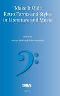 Cover: 'Make It Old': Retro Forms and Styles in Literature and Music - Brill