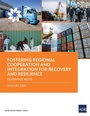 Cover: Fostering Regional Cooperation and Integration for Recovery and Resilience - Asian Development Bank