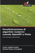 Cover: Parallelizzazione di algoritmi numerici usando OpenMP e Pluto - International Book Market Service Ltd