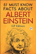 Cover: 51 Must Know Facts About Albert Einstein - GENERAL PRESS