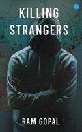Cover: Killing Strangers - BlueRose Publishers Pvt. Ltd.