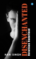Cover: DISENCHANTED- Relations redefined - BlueRose Publishers Pvt. Ltd.