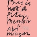 Cover: This Is Not a Pity Memoir - HarperAudio