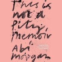 Enlarge image Cover: This Is Not a Pity Memoir - HarperAudio