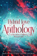 Cover: Hybrid Love Anthology Collection: A Kristen Collins Box Set - Hybrid Love Anthology