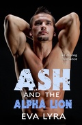 Cover: Ash and the Alpha Lion: an Mpreg Romance (Omegaverse Fairytales, #3) - White Owl Press