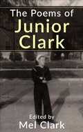 Cover: The Poems of Junior Clark - Clear Thinking LLC