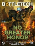 Cover: BattleTech: No Greater Honor (The Complete Eridani Light Horse Chronicles) - Catalyst Game Labs