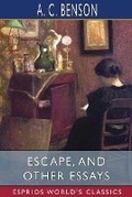 Cover: Escape, and Other Essays (Esprios Classics) - Blurb Inc