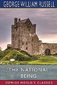 Abbildung von: The National Being (Esprios Classics) - Blurb Inc